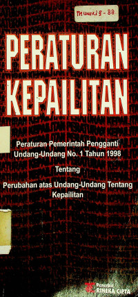 PERATURAN KEPAILITAN : Peraturan Pemerintah Pengganti Undang-Undang No. 1 Tahun 1998 Tentang Perubahan atas Undang-Undang Tentang Kepailitan