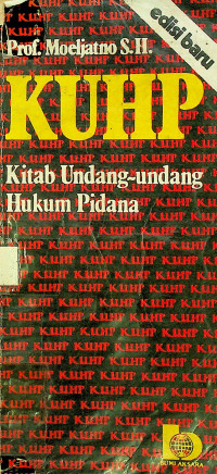 KUHP : Kitab Undang-undang Hukum Pidana, edisi baru
