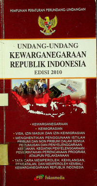 HIMPUNAN PERATURAN PERUNDANG-UNDANGAN; UNDANG-UNDANG KEWARGANEGARAAN REPUBLIK INDONESIA EDISI 2010