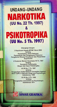 UNDANG-UNDANG NARKOTIKA (UU No 22 Th 1997) & PSIKOTROPIKA (UU NO.5 Th. 1997)