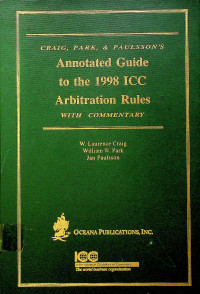 Annotated Guide to the 1998 ICC Arbitration Rules : WITH COMMENTARY