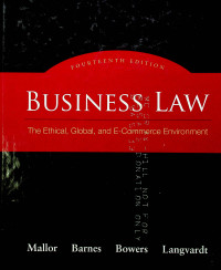 BUSINESS LAW : The Ethical, Global, and E-Commerce Environment, FOURTEENTH EDITION