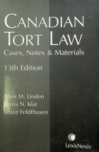 CANADIAN TORT LAW : Cases, Notes & Materials, 13th Edition