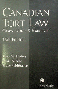 CANADIAN TORT LAW : Cases, Notes & Materials, 13th Edition