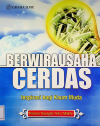 BERWIRAUSAHA CERDAS: Inspirasi bagi Kaum Muda