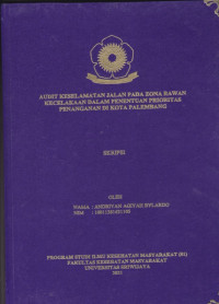 AUDIT KESELAMATAN JALAN PADA ZONA RAWAN KECELAKAAN DALAM PENENTUAN PRIORITAS PENANGANAN DI KOTA PALEMBANG