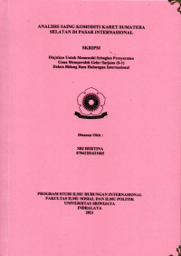 ANALISIS DAYA SAING KOMODITI KARET SUMATERA SELATAN DI PASAR INTERNASIONAL