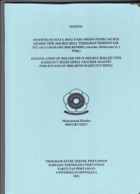MODIFIKASI MATA ROLL PADA MESIN PEMECAH BIJI KEMIRI TIPE DOUBLE ROLL TERHADAP PERSENTASE PECAH CANGKANG BIJI KEMIRI (Aleurites Moluccana (L.) Wild.)