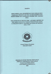 PENGARUH LAMA PENJEMURAN DAN GERAK ROLL TERHADAP PERSENTASE PECAH BIJI KEMIRI PADA MESIN PEMECAH CANGKANG KEMIRI TIPE DOUBLE ROLL