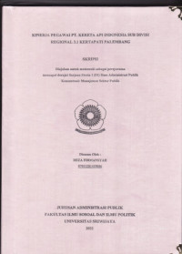 KINERJA PEGAWAI PT.KERERETA API INDONESIA SUB DIVISI REGIONAL 3.1 KERTAPATI PALEMBANG