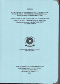 APLIKASI NPK DAN VERMIKOMPOS PADA pH TANAH, P TANAH SERTA PERTUMBUHAN BROKOLI (Brassica oleracea var. italica) PADA SISTEM TERAPUNG