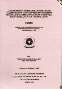 ANALISIS FORMULASI PERATURAN DAERAH KOTA PALEMBANG NO.8 TAHUN 2019 TENTANG FASILITASI PENCEGAHAN DAN PENANGGULANGAN NARKOTIKA, PSIKOTROPIKA, DAN ZAT ADIKTIF LAINNYA