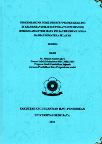 PERKEMBANGAN HOME INDUSTRY PEMPEK KELILING DI KELURAHAN 20 ILIR D-II PADA (TAHUN 2005-2019) SUMBANGAN MATERI MATA KULIAH KEARIFAN LOKAL DAERAH SUMATERA SELATAN