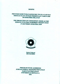 PROYEKSI KEBUTUHAN KONSUMSI TELUR AYAM RAS SEBAGAI SUATU FUNGSI PERMINTAAN TAHUN 2028 DI SUMATERA SELATAN