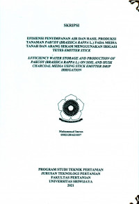 EFISIENSI PENYIMPANAN AIR DAN HASIL PRODUKSI TANAMAN PAKCOY (BRASSICA RAPPA L.) PADA MEDIA TANAH DAN ARANG SEKAM MENGGUNAKAN IRIGASI TETES EMITTER STICK