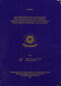 ANALISIS IMPLEMENTASI KEBIJAKAN PELAYANAN FARMASI BERDASARKAN PERATURAN MENTERI KESEHATAN NOMOR 74 TAHUN 2016 DI PUSKESMAS TANJUNG BATU