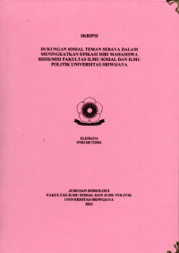 DUKUNGAN SOSIAL TEMAN SEBAYA DALAM MENINGKATKAN EFIKASI DIRI MAHASISWA BIDIKMISI FAKULTAS ILMU SOSIAL DAN ILMU POLITIK UNIVERSITAS SRIWIJAYA