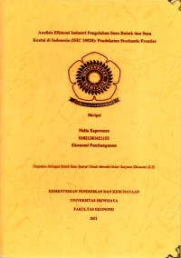 ANALISIS EFISIENSI INDUSTRI PENGOLAHAN SUSU BUBUK DAN SUSU KENTAL DI INDONESIA (ISIC 10520) PENDEKATAN STOCHASTIC FRONTIER