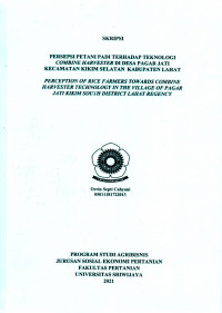 PERSEPSI PETANI PADI TERHADAP TEKNOLOGI COMBINE HARVESTER DI DESA PAGAR JATI KECAMATAN KIKIM SELATAN KABUPATEN LAHAT