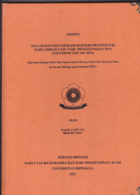 ISOLASI DAN IDENTIFIKASI BAKTERI PROTEOLITIK DARI LIMBAH CAIR TAHU MENGGUNAKAN DNA BARCODING GEN 16S rRNA