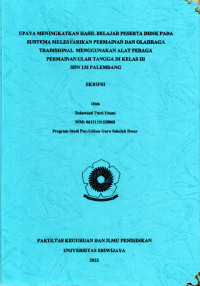 UPAYA MENINGKATKAN HASIL BELAJAR PESERTA DIDIK PADA SUBTEMA MELESTARIKAN PERMAINAN DAN OLAHRAGA TRADISIONAL MENGGUNAKAN ALAT PERAGA PERMAINAN ULAR TANGGA DI KELAS III SDN 135 PALEMBANG