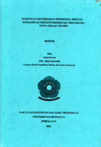 HUBUNGAN KECERDASAN EMOSIONAL DENGAN KEMAMPUAN MENGINTERPRETASI TEKS DRAMA SISWA KELAS VIII SMP