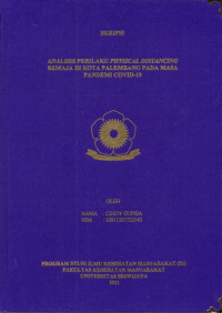 ANALISIS PERILAKU PHYSICAL DISTANCING REMAJA DI KOTA PALEMBANG PADA MASA PANDEMI COVID-19