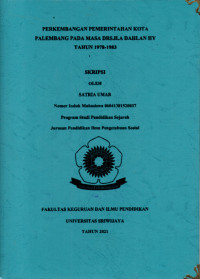 PERKEMBANGAN PEMERINTAHAN KOTA PALEMBANG PADA MASA DRS.H.A DAHLAN HY TAHUN 1978-1983