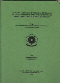 PERSEPSI MASYARAKAT TERHADAP PENERAPAN ADAPTASI KEBIASAAN BARU DALAM MENCEGAH PENULARAN COVID-19 DI KOTA PALEMBANG