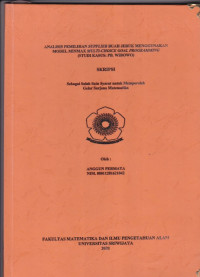 ANALISIS PEMILIHAN SUPPLIER BUAH JERUK MENGGUNAKAN MODEL MINMAX MULTI-CHOICE GOAL PROGRAMMING (STUDI KASUS: PB. WIBOWO)