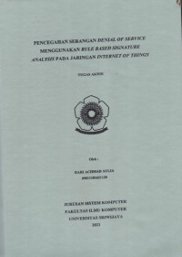 PENCEGAHAN SERANGAN DENIAL OF SERVICE MENGGUNAKAN RULE BASED SIGNATURE ANALYSIS PADA JARINGAN INTERNET OF THINGS