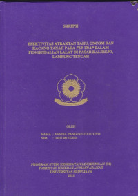 EFEKTIVITAS ATRAKTAN TAHU, ONCOM DAN KACANG TANAH PADA FLY TRAP DALAM PENGENDALIAN LALAT DI PASAR KALIREJO, LAMPUNG TENGAH