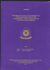 PEMANFAATAN PELAYANAN KESEHATAN OLEH PENDUDUK LANJUT USIA DI INDONESIA : TINJAUAN SISTEMATIS FAKTOR-FAKTOR TERKAIT