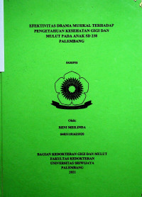 EFEKTIVITAS DRAMA MUSIKAL TERHADAP PENGETAHUAN KESEHATAN GIGI DAN MULUT PADA ANAK SD 238 PALEMBANG