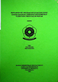 PENGARUH GEL EKSTRAK KULIT BATANG DUKU (LANSIUM DOMESTICUM) TERHADAP PENYEMBUHAN ULSER PADA TIKUS GALUR WISTAR