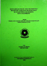 KONTAMINASI TELUR SOIL TRANSMITTED HELMINTHS (STH) PADA BUAH-BUAHAN DI PASAR INDUK JAKABARING KOTA PALEMBANG