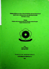 PERBANDINGAN NILAI DIAGNOSTIK UJI MANTOUX DAN RONTGEN TORAKS DALAM MENDIAGNOSIS TB PARU ANAK