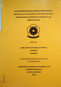 ANALISIS KINERJA KEUANGAN DENGAN MENGGUNAKAN RASIO KEUANGAN DAN ECONOMIC VALUE ADDED (EVA) PADA SUBSEKTOR HOTEL, RESTORAN DAN PARIWISATA YANG TERDAFTAR DI BEI