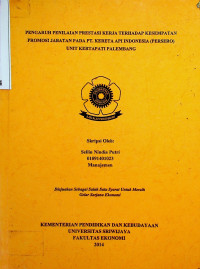 PENGARUH PENILAIAN PRESTASI KERJA TERHADAP KESEMPATAN PROMOSI JABATAN PADA PT. KERETA API INDONESIA (PERSERO) UNIT KERTAPATI PALEMBANG