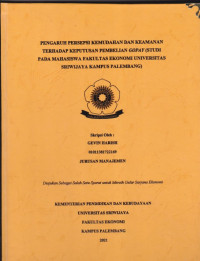 PENGARUH PERSEPSI KEMUDAHAN DAN KEAMANAN TERHADAP KEPUTUSAN PEMBELIAN GOPAY (STUDI PADA MAHASISWA FAKULTAS EKONOMI UNIVERSITAS SRIWIJAYA KAMPUS