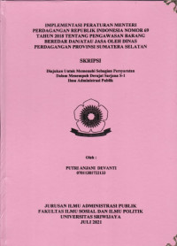 IMPLEMENTASI PERATURAN MENTERI PERDAGANGAN REPUBLIK INDONESIA NOMOR 69 TAHUN 2018 TENTANG PENGAWASAN BARANG BEREDAR DAN/ATAU JASA OLEH DINAS PERDAGANGAN PROVINSI SUMATERA SELATAN