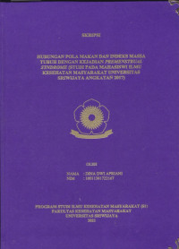 HUBUNGAN POLA MAKAN DAN INDEKS MASSA TUBUH DENGAN KEJADIAN PREMENSTRUAL SYNDROME (STUDI PADA MAHASISWI ILMU KESEHATAN MASYARAKAT UNIVERSITAS SRIWIJAYA ANGKATAN 2017)