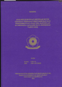 ANALISIS HUBUNGAN IMUNISASI RUTIN LENGKAP TERHADAP PERTUMBUHAN DAN PERKEMBANGAN ANAK USIA 36-59 BULAN DI INDONESIA (ANALISIS DATA RISKESDAS TAHUN 2018)