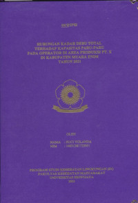 HUBUNGAN KADAR DEBU TOTAL TERHADAP KAPASITAS PARU-PARU PADA OPERATOR DI AREA PRODUKSI BATUBARA PT.X DI KABUPATEN MUARA ENIM TAHUN 2021