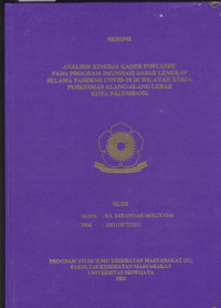 ANALISIS KINERJA KADER POSYANDU PADA PROGRAM IMUNISASI DASAR LENGKAP SELAMA PANDEMI COVID-19 DI WILAYAH KERJA PUSKESMAS ALANG-ALANG LEBAR KOTA PALEMBANG