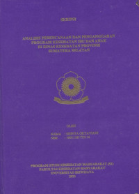 ANALISIS PERENCANAAN DAN PENGANGGARAN PROGRAM KESEHATAN IBU DAN ANAK DI DINAS KESEHATAN PROVINSI SUMATERA SELATAN