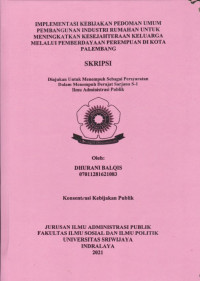 IMPLEMENTASI KEBIJAKAN PEDOMAN UMUM PEMBANGUNAN INDUSTRI RUMAHAN UNTUK MENINGKATKAN KESEJAHTERAAN KELUARGA MELALUI PEMBERDAYAAN PEREMPUAN DI KOTA PALEMBANG