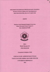 IMPLEMENTASI KEBIJAKAN PROGRAM KARTU PRAKERJA DI DINAS TENAGA KERJA DAN TRANSMIGRASI PROVINSI SUMATERA SELATAN TAHUN 2020