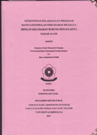 EFEKTIVITAS PELAKSANAAN PROGRAM BANTUANSTIMULAN PERUMAHAN SWADAYA (BSPS) DI KELURAHAN BURUNG DINANG KOTA PAGAR ALAM