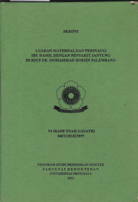 LUARAN MATERNAL DAN PERINATAL IBU HAMIL DENGAN PENYAKIT JANTUNG DI RSUP DR. MOHAMMAD HOESIN PALEMBANG